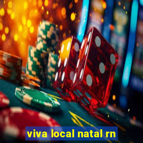 viva local natal rn